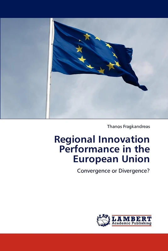 Regional Innovation Performance in the European Union: Convergence or Divergence?