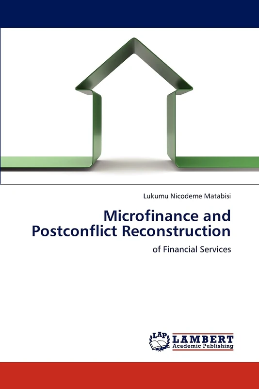 Microfinance and Postconflict Reconstruction: of Financial Services