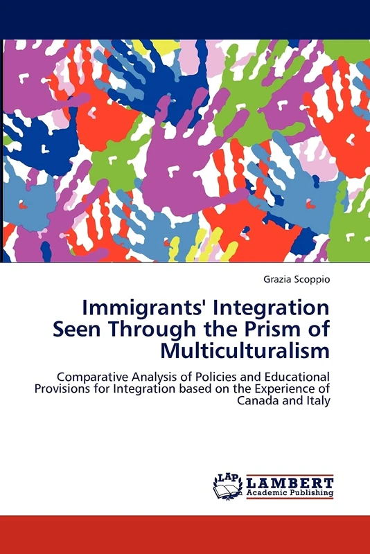 Immigrants' Integration Seen Through the Prism of Multiculturalism: Comparative Analysis of Policies and Educational Provisions for Integration based on the Experience of Canada and Italy