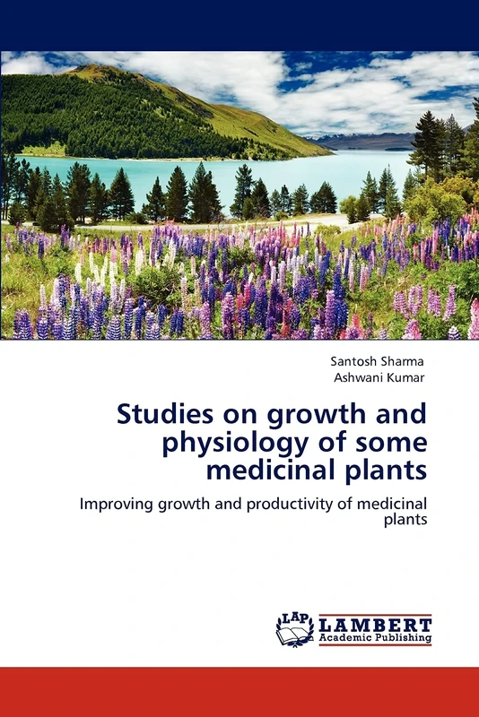 Studies on growth and physiology of some medicinal plants: Improving growth and productivity of medicinal plants