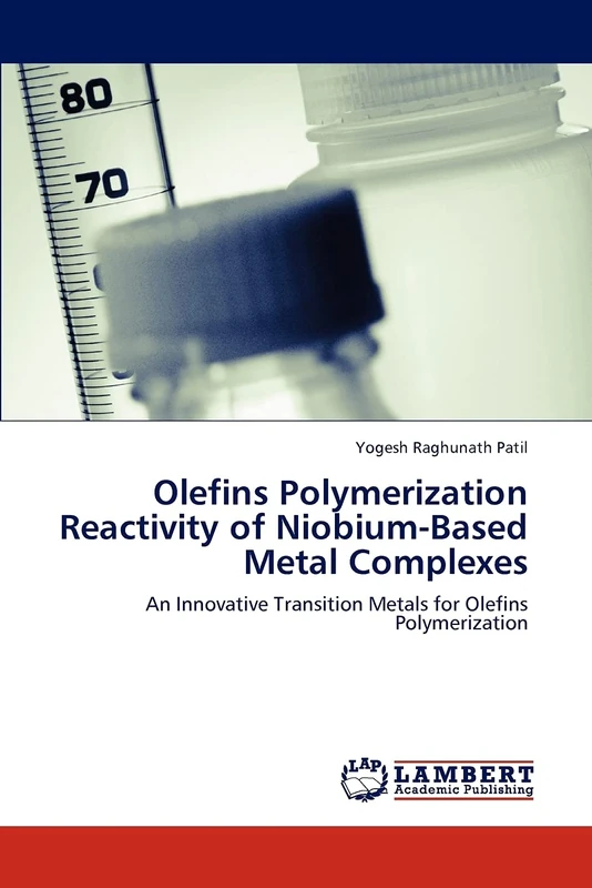 Olefins Polymerization Reactivity of Niobium-Based Metal Complexes: An Innovative Transition Metals for Olefins Polymerization