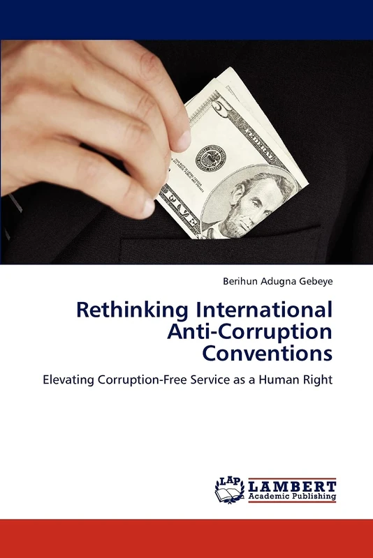 Rethinking International Anti-Corruption Conventions: Elevating Corruption-Free Service as a Human Right