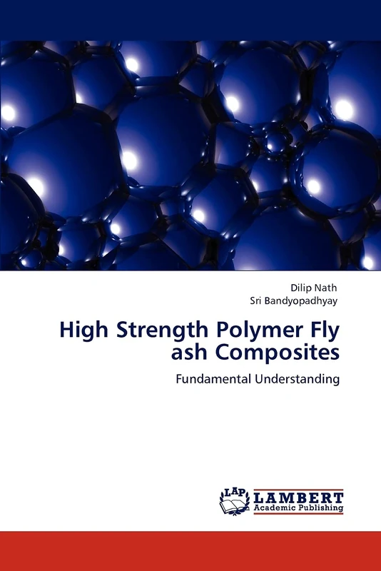 High Strength Polymer Fly ash Composites: Fundamental Understanding