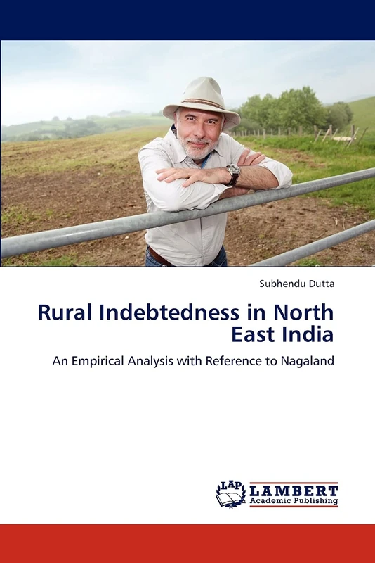 Rural Indebtedness in North East India: An Empirical Analysis with Reference to Nagaland