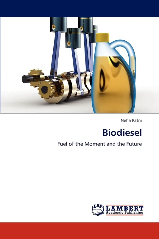 Biodiesel: Fuel of the Moment and the Future
