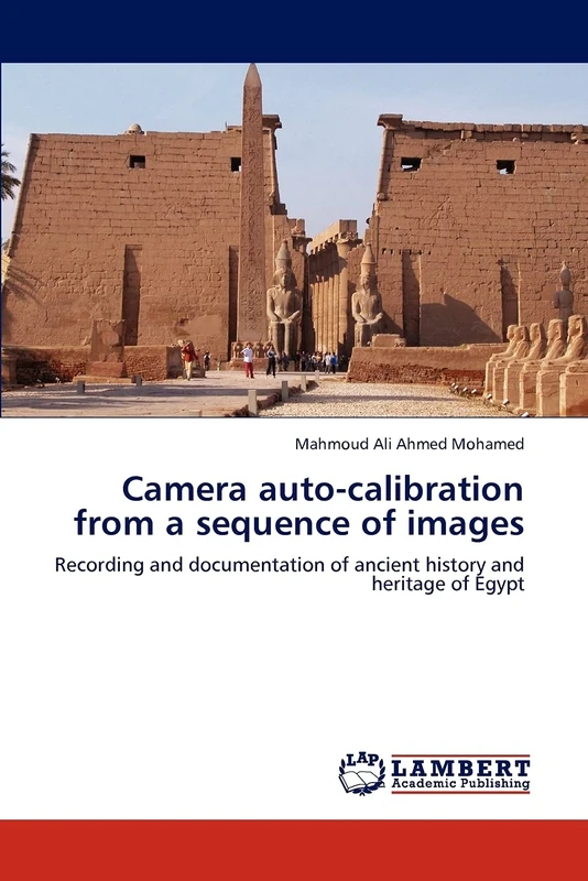 Camera auto-calibration from a sequence of images: Recording and documentation of ancient history and heritage of Egypt