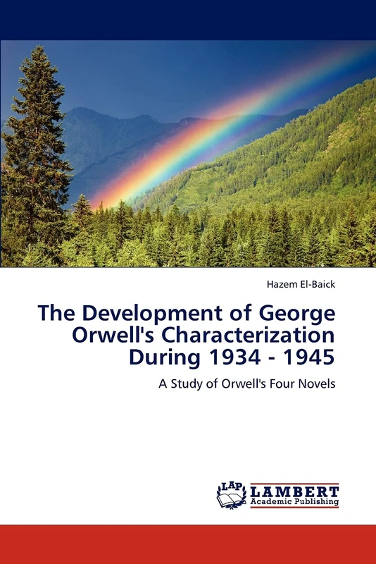 The Development of George Orwell's Characterization During 1934 - 1945: A Study of Orwell's Four Novels - Image 1