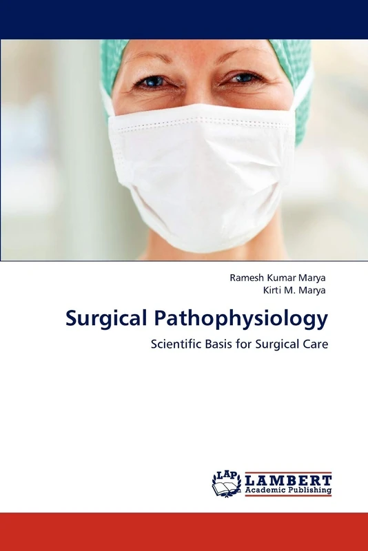 Surgical Pathophysiology: Scientific Basis for Surgical Care