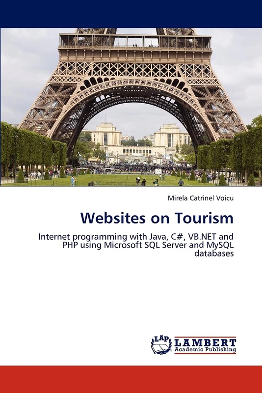 Websites on Tourism: Internet programming with Java, C#, VB.NET and PHP using Microsoft SQL Server and MySQL databases