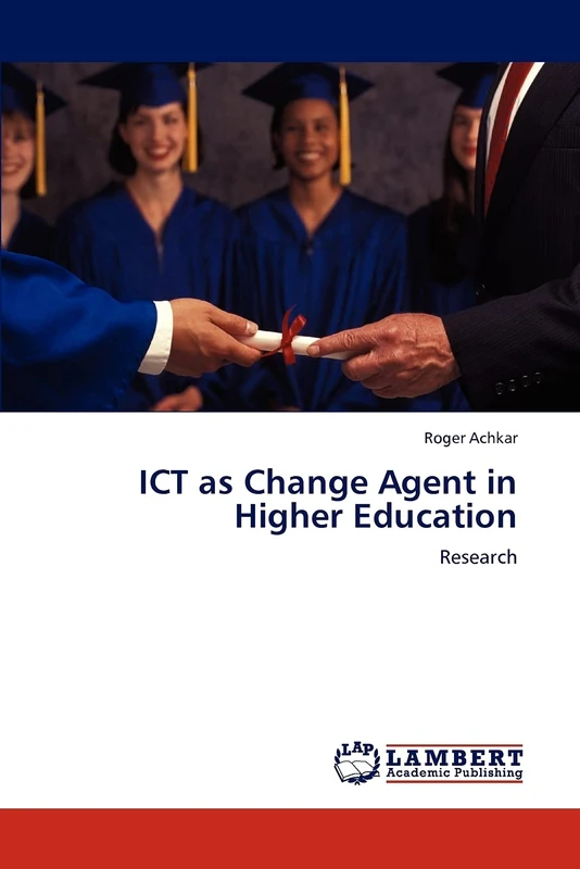 ICT as Change Agent in Higher Education: Research