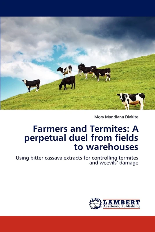 Farmers and Termites: A perpetual duel from fields to warehouses: Using bitter cassava extracts for controlling termites and weevils’ damage