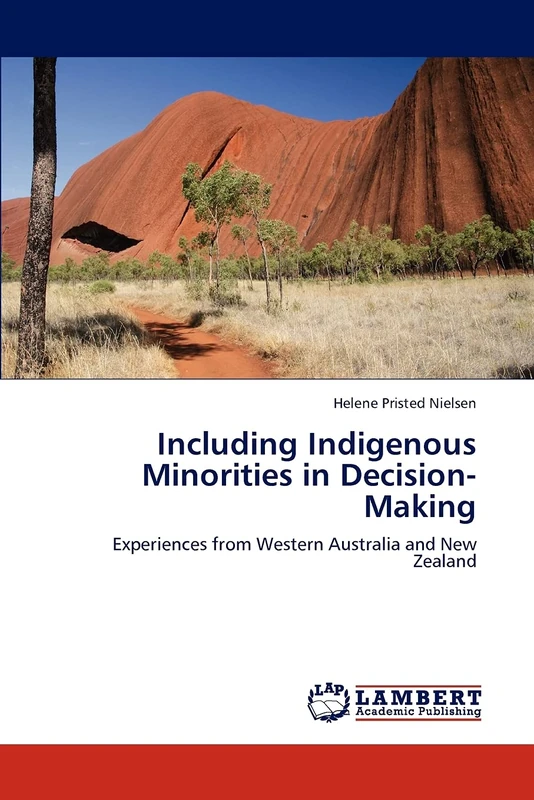 Including Indigenous Minorities in Decision-Making: Experiences from Western Australia and New Zealand
