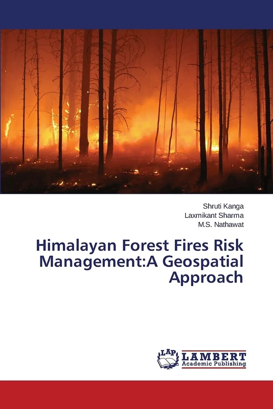 Himalayan Forest Fires Risk Management:A Geospatial Approach
