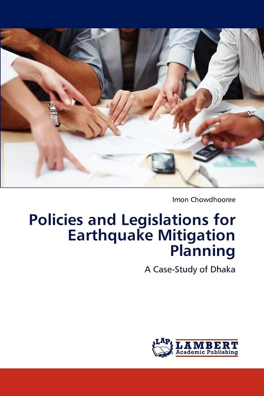 Policies and Legislations for Earthquake Mitigation Planning: A Case-Study of Dhaka