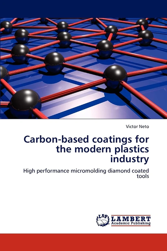 Carbon-based coatings for the modern plastics industry: High performance micromolding diamond coated tools