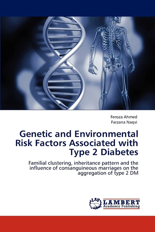 Genetic and Environmental Risk Factors Associated with Type 2 Diabetes: Familial clustering, inheritance pattern and the influence of consanguineous marriages on the aggregation of type 2 DM - Image 1