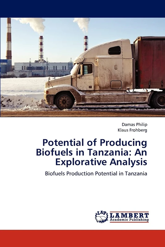 Potential of Producing Biofuels in Tanzania: An Explorative Analysis: Biofuels Production Potential in Tanzania