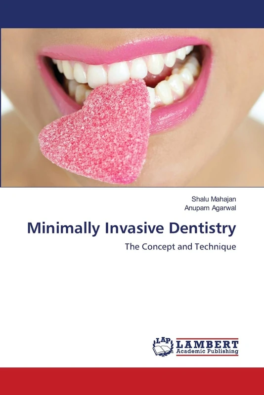 Minimally Invasive Dentistry: The Concept and Technique