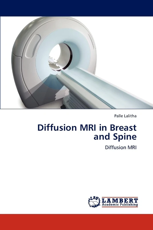 Diffusion MRI in Breast and Spine: Diffusion MRI
