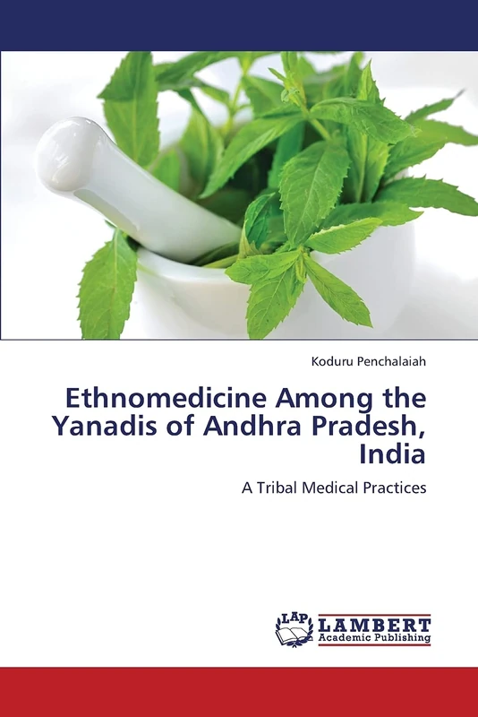 Ethnomedicine Among the Yanadis of Andhra Pradesh, India: A Tribal Medical Practices - Image 1