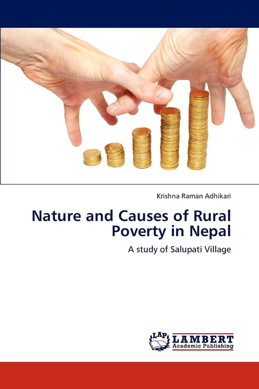 Nature and Causes of Rural Poverty in Nepal: A study of Salupati Village