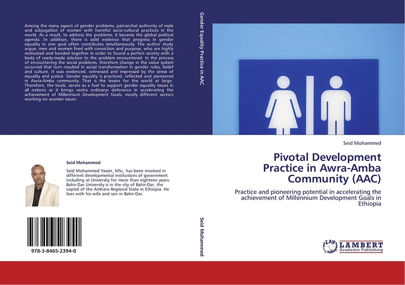 Pivotal Development Practice in Awra-Amba Community (AAC): Practice and pioneering potential in accelerating the achievement of Millennium Development Goals in Ethiopia