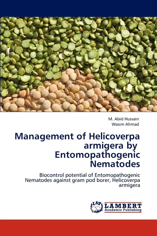 Management of Helicoverpa armigera by Entomopathogenic Nematodes: Biocontrol potential of Entomopathogenic Nematodes against gram pod borer, Helicoverpa armigera