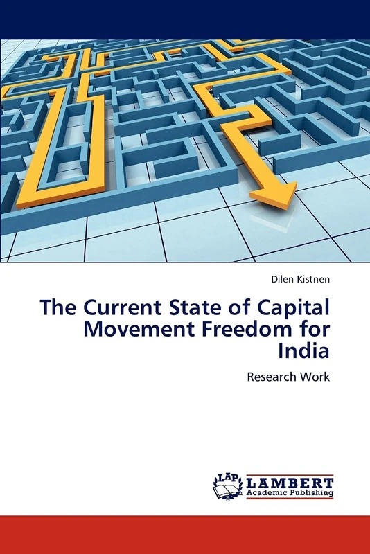 The Current State of Capital Movement Freedom for India: Research Work