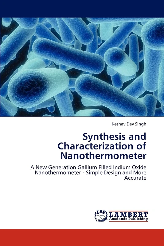 Synthesis and Characterization of Nanothermometer: A New Generation Gallium Filled Indium Oxide Nanothermometer - Simple Design and More Accurate