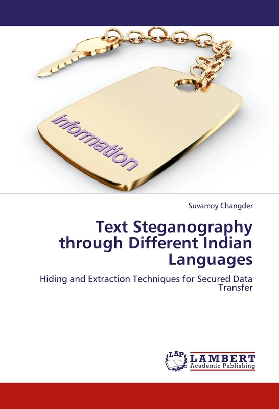 Text Steganography through Different Indian Languages: Hiding and Extraction Techniques for Secured Data Transfer
