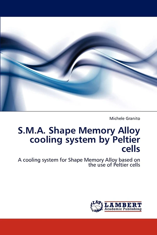 S.M.A. Shape Memory Alloy cooling system by Peltier cells: A cooling system for Shape Memory Alloy based on the use of Peltier cells