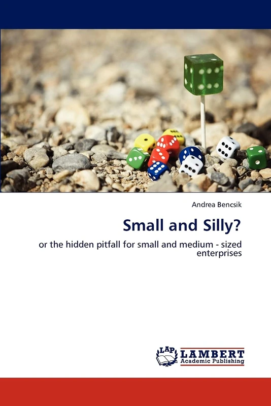 Small and Silly?: or the hidden pitfall for small and medium - sized enterprises