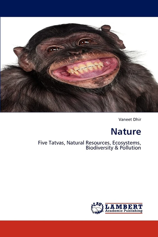 Nature: Five Tatvas, Natural Resources, Ecosystems, Biodiversity & Pollution
