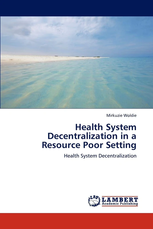 Health System Decentralization in a Resource Poor Setting: Health System Decentralization - Image 1