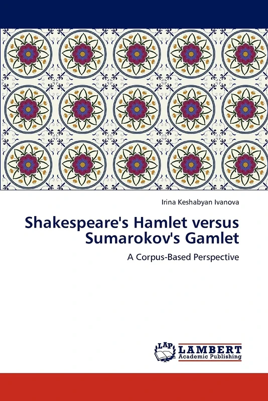 Shakespeare's Hamlet versus Sumarokov's Gamlet: A Corpus-Based Perspective