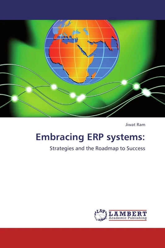 Embracing ERP systems:: Strategies and the Roadmap to Success