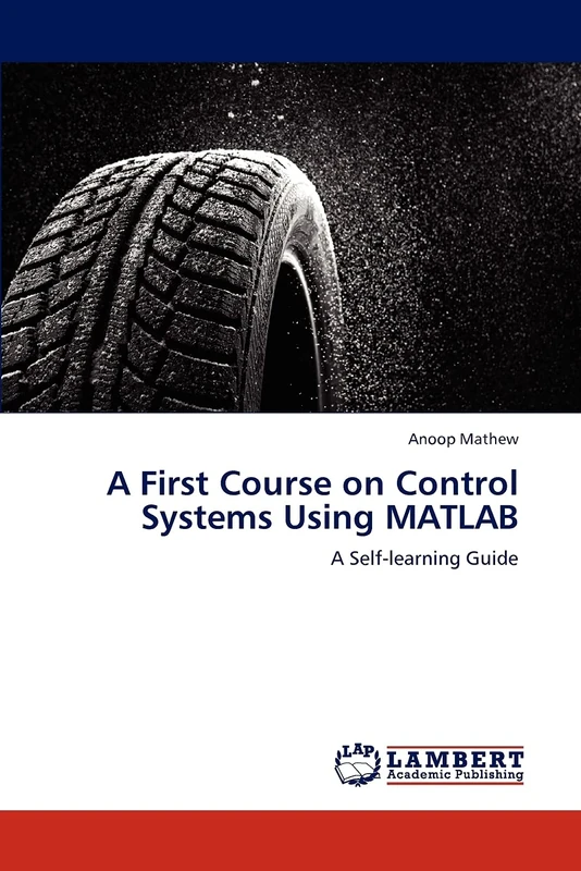 A First Course on Control Systems Using MATLAB: A Self-learning Guide