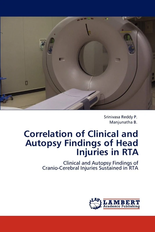 Correlation of Clinical and Autopsy Findings of Head Injuries in RTA: Clinical and Autopsy Findings of Cranio-Cerebral Injuries Sustained in RTA