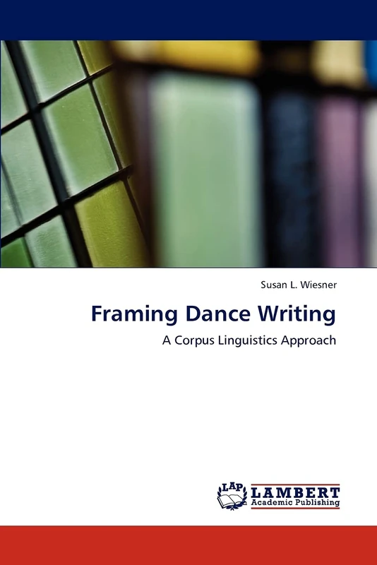 Framing Dance Writing: A Corpus Linguistics Approach