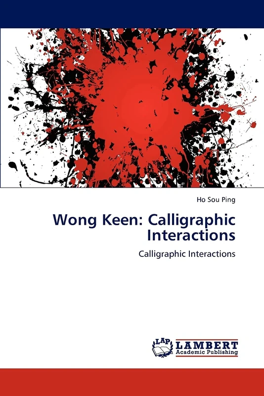 Wong Keen: Calligraphic Interactions: Calligraphic Interactions - Image 1