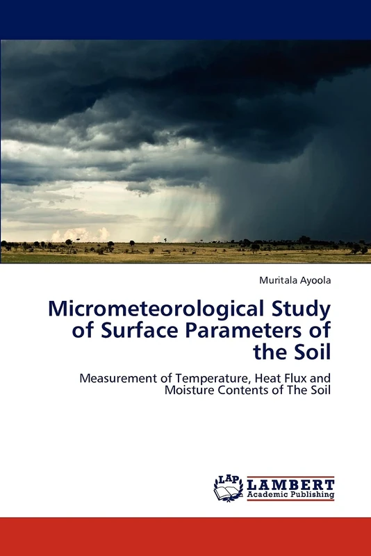 Micrometeorological Study of Surface Parameters of the Soil: Measurement of Temperature, Heat Flux and Moisture Contents of The Soil