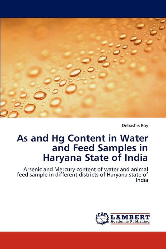 As and Hg Content in Water and Feed Samples in Haryana State of India: Arsenic and Mercury content of water and animal feed sample in different districts of Haryana state of India - Image 1