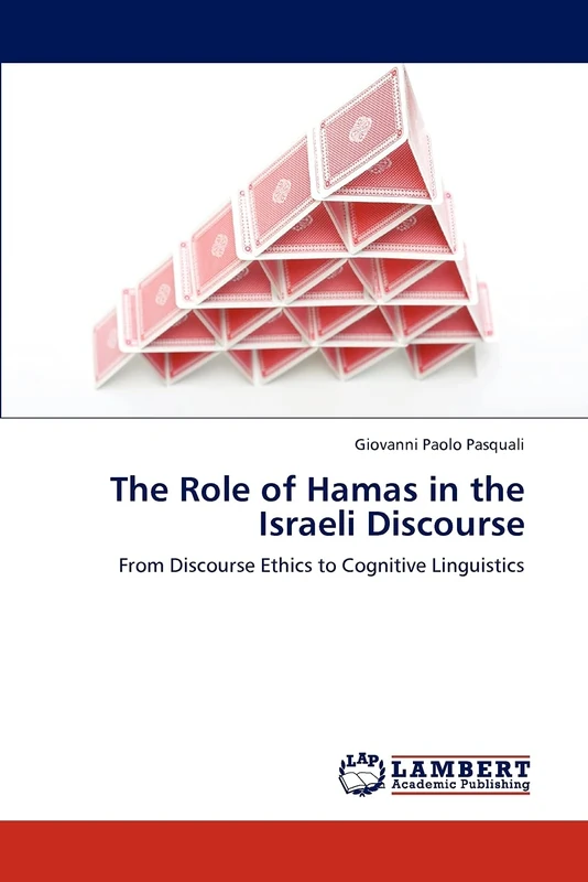 The Role of Hamas in the Israeli Discourse: From Discourse Ethics to Cognitive Linguistics