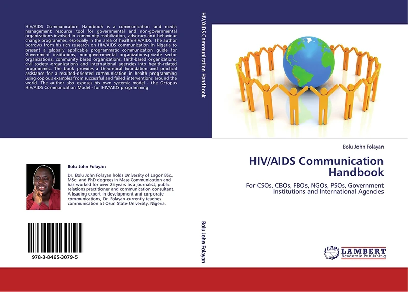 HIV/AIDS Communication Handbook: For CSOs, CBOs, FBOs, NGOs, PSOs, Government Institutions and International Agencies
