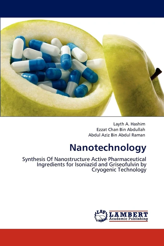 Nanotechnology: Synthesis Of Nanostructure Active Pharmaceutical Ingredients for Isoniazid and Griseofulvin by Cryogenic Technology