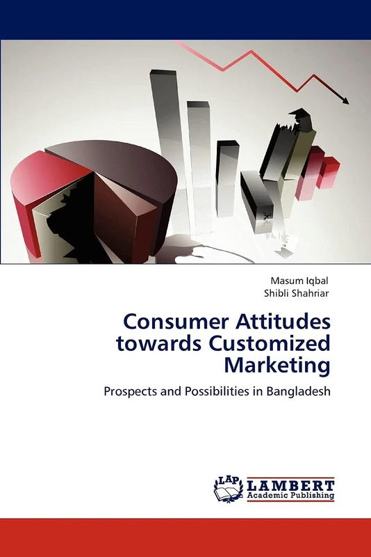 Consumer Attitudes towards Customized Marketing: Prospects and Possibilities in Bangladesh - Image 1