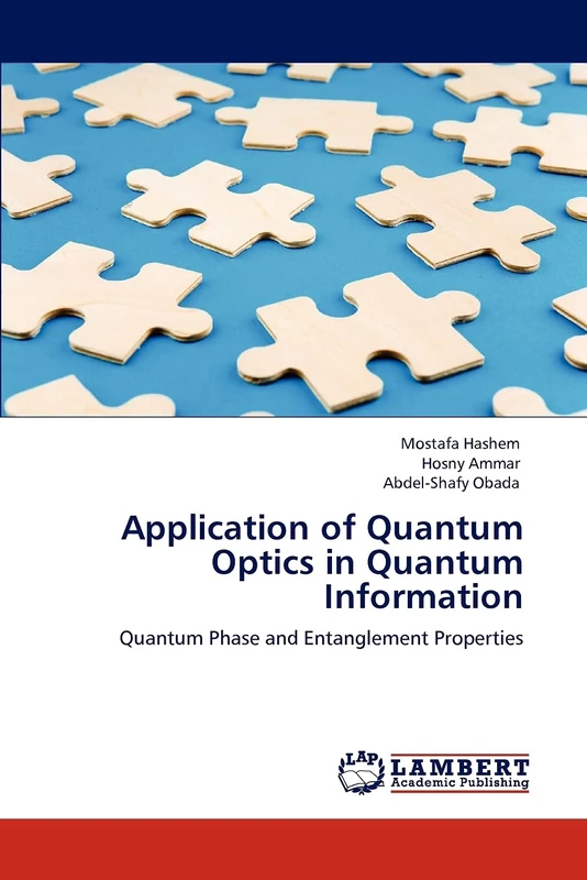 Application of Quantum Optics in Quantum Information: Quantum Phase and Entanglement Properties