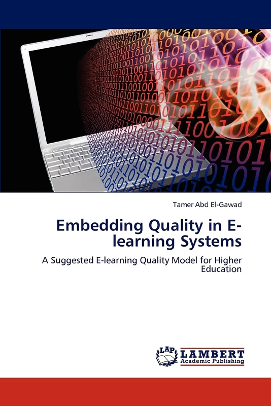 Embedding Quality in E-learning Systems: A Suggested E-learning Quality Model for Higher Education