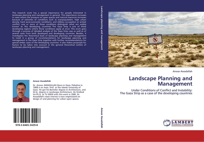 Landscape Planning and Management: Under Conditions of Conflict and Instability: The Gaza Strip as a case of the developing countries