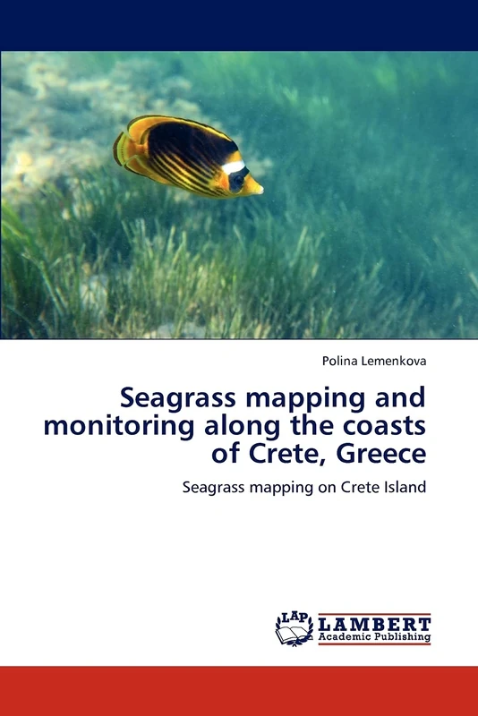 Seagrass mapping and monitoring along the coasts of Crete, Greece: Seagrass mapping on Crete Island